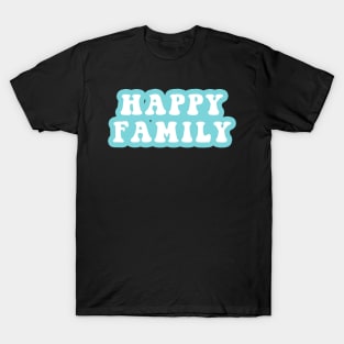 Happy Family T-Shirt